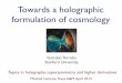 Towards a holographic formulation of cosmologyhd.tamu.edu/talks/Torroba.pdf · Towards a holographic formulation of cosmology Gonzalo Torroba Stanford University Topics in holography,