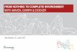 FROM NOTHING TO COMPLETE ENVIRONMENT WITH MAVEN, OOMPH ... · PDF filemax bureck, 21. june 2017 from nothing to complete environment with maven, oomph & docker