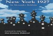 New York - · PDF fileNew York 1927 games were important. In contrast, Alekhine put five of his 20 games from Baden­ Baden 1925 and three of his 16 games from Kecskemet 1927 in that