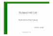 Roland Hill Ltd - media.claspinfo.orgmedia.claspinfo.org/sites/default/files/Seminar 15 - Retrofit for... · Roland Hill Ltd Retrofit for the Future ... to be successful in winning