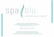 315 Clyde Fant Parkway, 3rd Floor spa hours | daily 8 am ... Blu... · Guaranteed to chase your 'blu's' far, far away. ... midnight blu The 'ahhhhh ... and indulge in our blu to go