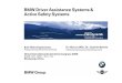 BMW Driver Assistance Systems & Active Safety Systems · PDF fileBMW Driver Assistance Systems & Active Safety Systems Karl-Heinz Kustermann Engineering Division (China) China International