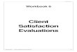 Client Satisfaction Evaluations - WHOapps.who.int/iris/bitstream/10665/66584/7/WHO_MSD_MSB_00.2g.pdf · Workbook 6 • Clent Satisfaction Evaluations 7 WHO/MSD/MSB 00.2g What is a