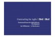Contracting for Agile - · PDF file4.Contracting for Agile. ... • Customers often do not get what they really need, ... Die Gesellschafter der LLP werden von Bird & Bird als Partner