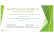 Preparing LAUSD Students for the Global Economy · PDF filePreparing LAUSD Students for the Global Economy: ... Filipino, etc.) with the goal ... uFirst 5 California DLL Pilot uProposition