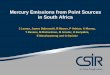 Mercury Emissions from Point Sources in South Africa - J... · Power Plant Coal mine Emission Control Device Emission Reduction Factor (UNEP, 2005) Coal Consumption (Mtonnes/yr) Arnot