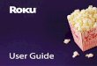 User Guide - Roku · PDF fileUser Guide. ii • • • • • ... Video connections ... player and complete Guided Setup to set up your wireless