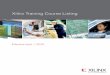 Xilinx Training Course · PDF fileXilinx Training Course ... an FPGA design and gain a firm understanding of the Xilinx ... the most sophisticated aspects of the ISE design suite