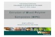 Extrusion of Wood Polymer - DE - · PDF fileExtrusion of Wood Polymer Composites (WPC) Jürgen Leßlhumer Kompetenzzentrum Holz GmbH International Conference CHALLENGES IN EXTRUSION