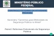 CONTROLE EXTERNO DA ATIVIDADE POLICIAL - …epge.fgv.br/conferencias/caminhos-para-a-efetividade-da-seguranca... · O controle externo sobre a polícia, no Brasil, pode e deve ser