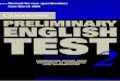 Cambridge preliminary English test 2 - lrc.tnu.edu.vn · PDF fileCambridge Preliminary English Test WITH ANSWERS Examination papers from University of Cambridge ESOL Examinations: