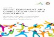 January 2015 SPORT EQUIPMENT AND COMPETITION UNIFORM · PDF fileSPORT EQUIPMENT AND COMPETITION UNIFORM GUIDELINES National Olympic Committees, International Federations and Continental