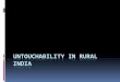 Untouchability in Rural India - data.ashanet.orgdata.ashanet.org/.../Presentations/Untouchability_in_Rural_India.pdf · Gandhi’s efforts through Harijan Sevak Sangh Anti-Brahmin
