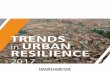 TRENDS in URBAN RESILIENCE - UN-Habitatunhabitat.org.ir/.../09/Trends_in_Urban_Resilience_2017_smallest.pdf · Trends in Urban Resilience v UN-Habitat’s Urban Resilience Programme
