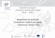 MINISTARSTVO KULTURE Umjetnost i kultura za mlade ... · PDF fileEUROPSKA UNIJA „Zajedno do fondova EU“ Operativni program „Učinkoviti ljudski potencijali” 2014. –2020