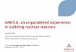 AREVA, an unparalleled experience in building nuclear · PDF fileAREVA, an unparalleled experience in building nuclear reactors . Frank APEL . Senior Vice President Sales Central Europe