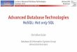 Advanced Database Technologies - · PDF fileArchitecture: Hadoop Cluster ... 2009 reintroduced on a meetup for “open source, ... Lecture: Advanced Database Technologies Summer 2011