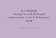 B.F. Skinner: excerpt from A Historical Introduction to ... · PDF fileB.F. Skinner: excerpt from A Historical Introduction to the Philosophy of Mind---(Beryl) Xinyang Li