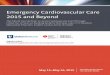 Emergency Cardiovascular Care 2015 and Beyond - NC · PDF fileEmergency Cardiovascular Care 2015 and Beyond ... Emergency Cardiovascular Care 2015 and Beyond ... needed in STEMI, SCA,