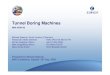 Tunnel Boring Machines - I mia · PDF fileTunnel Boring Machines ... Wilson Patented Stone Cutting Machine 1853 failed ... Arrival the most critical as the whole tunnel can be flooded