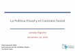 La Política Fiscal y el Contrato Social - · PDF fileArgentina Brasil Chile Colombia México Perú Previo a crisis anterior ... crisis financiera ... 1980 1982 1984 1986 1988 1990