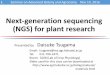 Next-generation sequencing (NGS) for plant researchlab.agr.hokudai.ac.jp/botagr/sakusei/materials/tokko_NGS.pdf · Next-generation sequencing (NGS) for plant research ... 454 Life