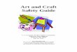 CPSC – Art and Craft Safety Guide · PDF fileArt and Craft Safety Guide U. S. Consumer Product Safety Commission 4330 East West Highway Bethesda, MD 20814 Pub. No. 5015 In partnership