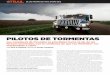PILOTOS DE TORMENTAS - International Trucks · PDF filey amenazantes, mientras el viento levanta polvo como un tractor de alta potencia. Los espectadores señalan ... de un tornado