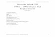 Lincoln Mark VII 1994 – 1990 Brake Pad · PDF fileLincoln Mark VII 1994 – 1990 Brake Pad Replacement by Brad Pearce Tools you will need: Hydraulic lift floor jack Lug Wrench Pliers
