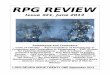 Issue #21, June 2013 - RPG Reviewrpgreview.net/files/rpgreview_21.pdf · Roleplaying and Computers Code of Cthulhu … Representation of Roleplaying in Computers and Computers in