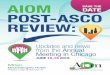 AIOM POST ASCO REVIEW SAVE THE DATE Via Domenico Cimarosa 18 - 00198 Roma Tel. 068553259 - Fax 068553221 info@aiomservizi.it Servizi Provider ECM ISO 9001 Updates and news from the