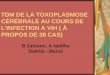 TDM DE LA TOXOPLASMOSE CÉRÉBRALE AU COURS …pe.sfrnet.org/Data/ModuleConsultationPoster/pdf/2011/1/d497a870-78... · ubiquitaire, Toxoplasma gondii touchant les sujets immunodéprimés