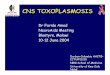 CNS TOXOPLASMOSIS - UNC School of Medicine · PDF fileCNS TOXOPLASMOSIS Dr Farida Amod NeuroAids Meeting Blantyre, Malawi 10-12 June 2004 Durban-Columbia AACTG-ICTU#11210 NRM