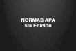 NORMAS APA 5ta Edición - Historia de la Arquitectura USPS · PDF fileCinta cinematográfica: Ejemplo: Scorsese, M. (Productor) ... NORMAS APA: citas dentro del texto Para indicar