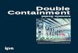 Double Containment piping systems - IPS Flow · PDF fileDouble containment piping systems can be used in a wide range of industries, ... tube is manufactured in sizes from ... ips