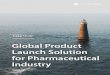 Global Product Launch Solution for Pharmaceutical Industry · PDF fileIndustry: Pharma Duration: 2013 - 2015 Team size: 12 members Project Details ... units to high-level executive