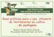 Boas práticas para o uso eficiente de fertilizantes no ...brasil.ipni.net/ipniweb/region/brasil.nsf... · Manejo e práticas culturais - ... -métodos, épocas e excesso de roçagens;