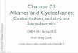 Chapter 03 Alkanes and Cycloalkanes - NDSUcook.chem.ndsu.nodak.edu/chem341/wp-content/uploads/2012/01/Che… · 341 ©2012 Gregory R Cook Chapter 03 Alkanes and Cycloalkanes: Conformations