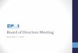 Board of Directors Meeting - PMI Metrolinapmi-metrolina.com/...Board_of_Directors_Meeting... · Board of Directors Meeting November 11, 2014 . ... Programs Projector DAEPTTG N/A 1D31EF21106480139