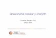 Berger convivencia y conflicto - psicologia.uahurtado.clpsicologia.uahurtado.cl/cberger/.../berger-convivencia-y-conflicto.pdf · Mayo 2008 C. Berger Dimensiones de la convivencia