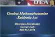 Combat Methamphetamine Epidemic Act - DEA Diversion ... · PDF fileDiscuss the Combat Methamphetamine Epidemic ... A group of 100 people given meth by smoking or injection just 2 times,