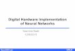 Digital Hardware Implementation of Neural Networksnanocad.ee.ucla.edu/pub/Main/SnippetTutorial/HW_NN.pdf · Digital Hardware Implementation of Neural Networks ... categorization 