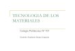 MATERIALES · PDF fileTECNOLOGIA DE LOS MATERIALES Colegio Politécnico N º 701 Docente: Arquitecto Sergio Ongarato