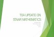 TEA UPDATE ON STAAR MATHEMATICS - CAMT Onlinecamtonline.org/Julie2014.pdf · TEA UPDATE ON STAAR MATHEMATICS ... Texas Education Agency — Student Assessment ... How the reporting