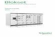 Solution guide 2014 - Schneider Electric · PDF fileSolution guide 2014 Blokset High dependability and low voltage switchboard. Presentation 2 Solution overview 10 Functional units