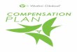 COMPENSATION PLAN - It Works · PDF fileCompensation Plan,1 your guide to achieving your optimum earnings potential, reaching your financial goals, and fulfilling your dreams for a