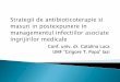 Conf. univ. dr. Catalina Luca UMF ”Grigore T. Popa” · PDF file-enterocolita necrozantă, -boala Hirschprung, -boala inflamatorie intestinală, -procedurile intestinale nonchirurgicale,incluzând