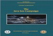 The Java Sea Campaign -   · PDF fileThe Java Sea Campaign Naval History and Heritage Command ... the complete lack of effective U.S. air defenses enabled 54 Japanese bombers