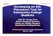 Developing an ESL Placement Test for Community College ... · PDF fileDeveloping an ESL Placement Test for Community College Students John W. Young, ... development of an ESL placement
