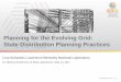 Planning for the Evolving Grid: State Distribution ... · PDF filePlanning for the Evolving Grid: State Distribution Planning Practices ... Transports electricity to and from homes